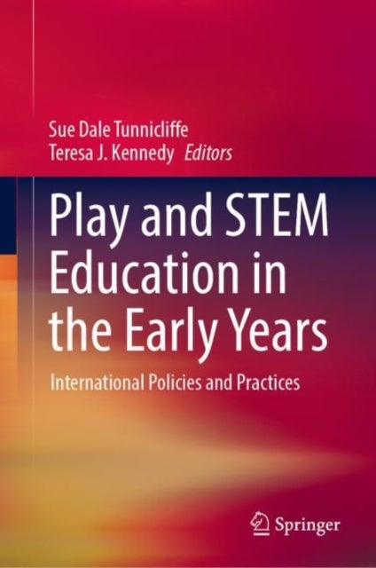 Play and STEM Education in the Early Years - International Policies and Practices