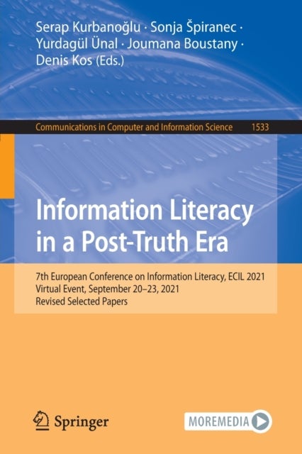 Information Literacy in a Post-Truth Era - 7th European Conference on Information Literacy, ECIL 2021, Virtual Event, September 20–23, 2021, Revised Selected Papers