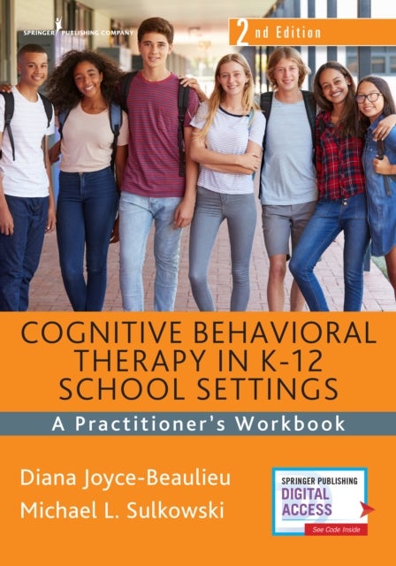 Cognitive Behavioral Therapy in K-12 School Settings - A Practitioner's Workbook
