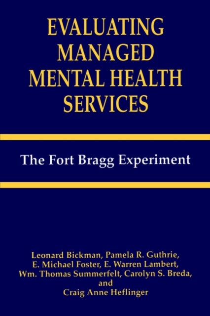 Evaluating Managed Mental Health Services - The Fort Bragg Experiment