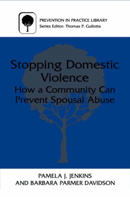 Stopping Domestic Violence - How a Community Can Prevent Spousal Abuse