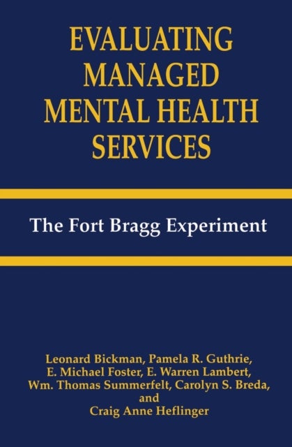 Evaluating Managed Mental Health Services - The Fort Bragg Experiment
