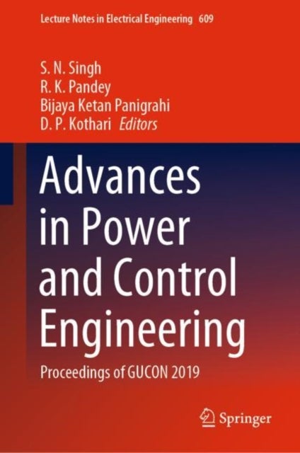 Advances in Power and Control Engineering - Proceedings of GUCON 2019