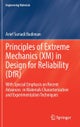 Principles of Extreme Mechanics (XM) in Design for Reliability (DfR)