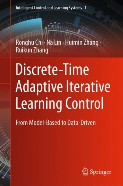 Discrete-Time Adaptive Iterative Learning Control - From Model-Based to Data-Driven