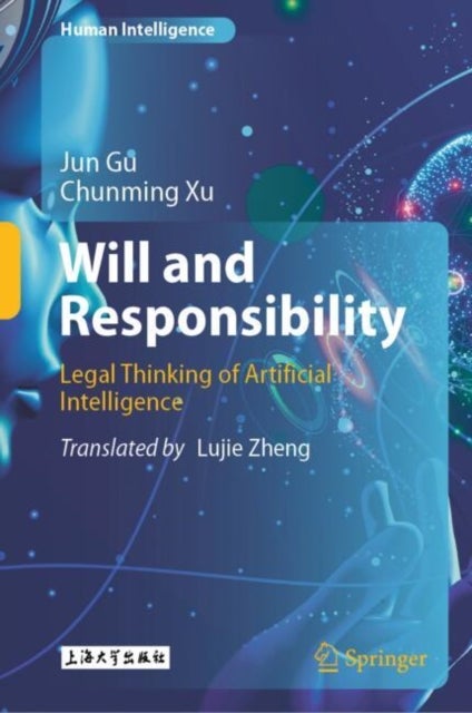Will and Responsibility - Legal Thinking of Artificial Intelligence