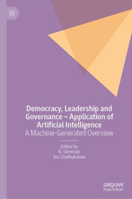 Democracy, Leadership and Governance ¿ Application of Artificial Intelligence - A Machine-Generated Overview