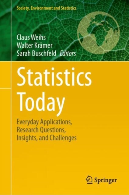 Statistics Today - Everyday Applications, Research Questions, Insights, and Challenges