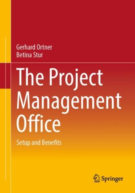 The Project Management Office - Setup and Benefits