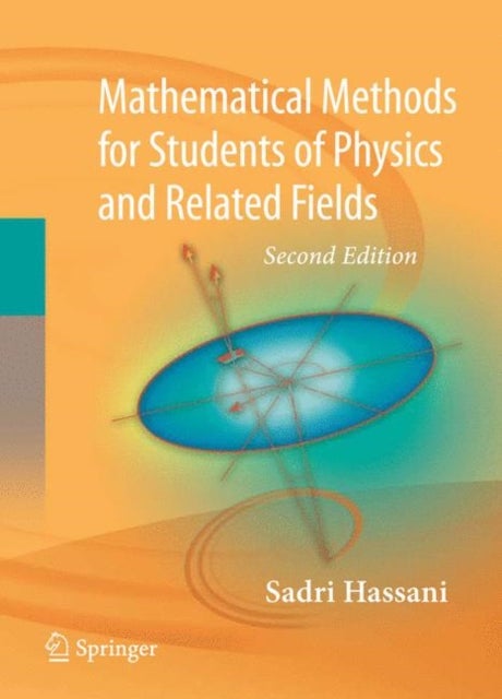Mathematical Methods - For Students of Physics and Related Fields