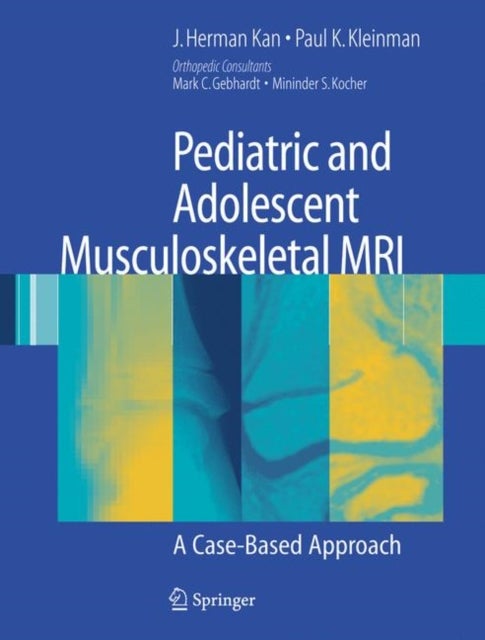 Pediatric and Adolescent Musculoskeletal MRI - A Case-Based Approach