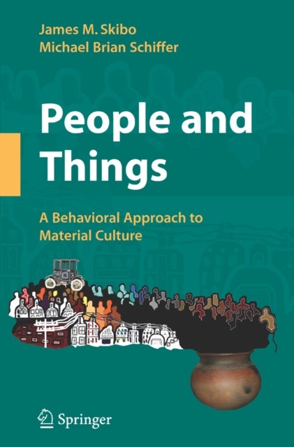 People and Things - A Behavioral Approach to Material Culture