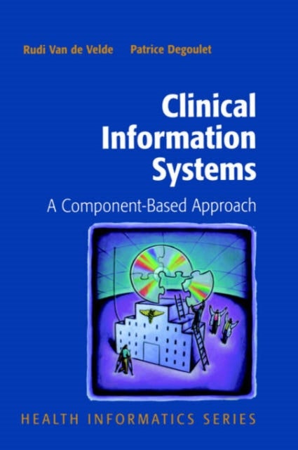 Clinical Information Systems - A Component-Based Approach