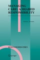 Managing Care: A Shared Responsibility