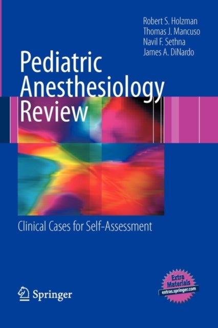Pediatric Anesthesiology Review - Clinical Cases for Self-Assessment