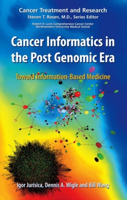 Cancer Informatics in the Post Genomic Era - Toward Information-Based Medicine