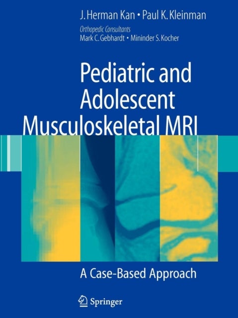 Pediatric and Adolescent Musculoskeletal MRI - A Case-Based Approach