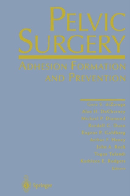 Pelvic Surgery - Adhesion Formation and Prevention