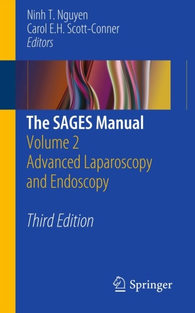 The SAGES Manual - Volume 2 Advanced Laparoscopy and Endoscopy