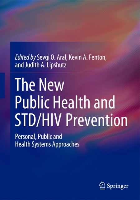 The New Public Health and STD/HIV Prevention - Personal, Public and Health Systems Approaches