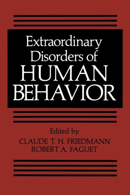 Extraordinary Disorders of Human Behavior