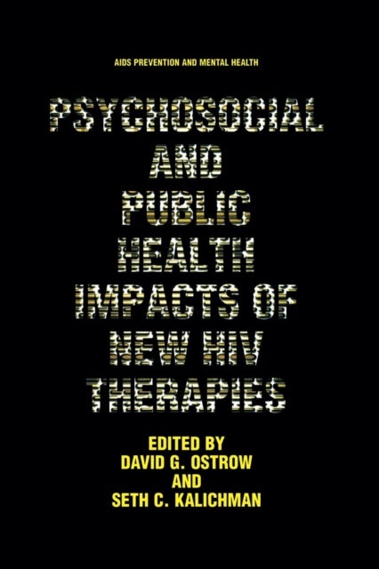 Psychosocial and Public Health Impacts of New HIV Therapies