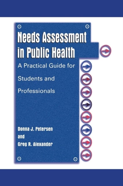 Needs Assessment in Public Health - A Practical Guide for Students and Professionals