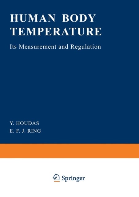 Human Body Temperature - Its Measurement and Regulation