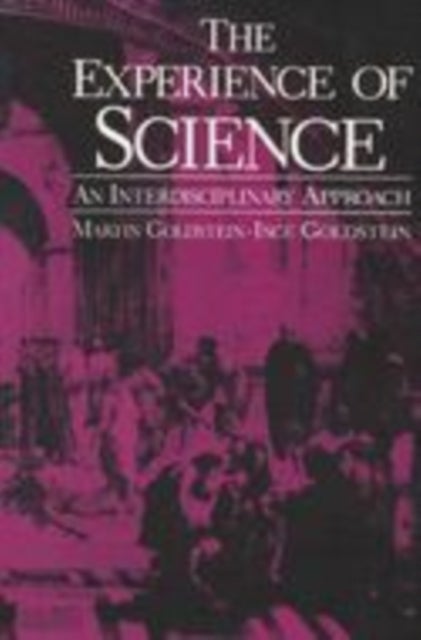 The Experience of Science - An Interdisciplinary Approach
