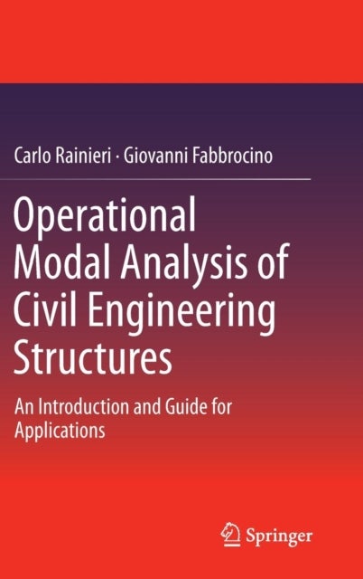 Operational Modal Analysis of Civil Engineering Structures - An Introduction and Guide for Applications