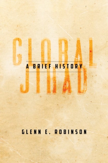 Global Jihad - A Brief History