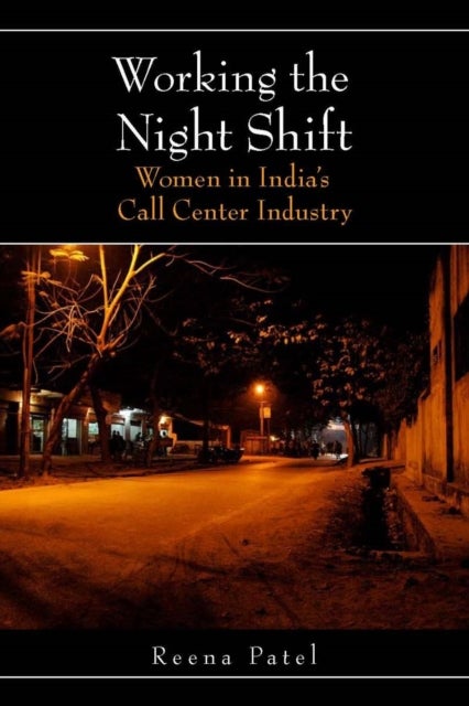 Working the Night Shift - Women in India's Call Center Industry