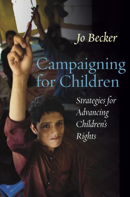 Campaigning for Children - Strategies for Advancing Children's Rights