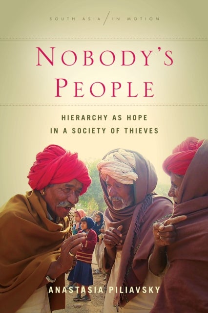Nobody's People - Hierarchy as Hope in a Society of Thieves