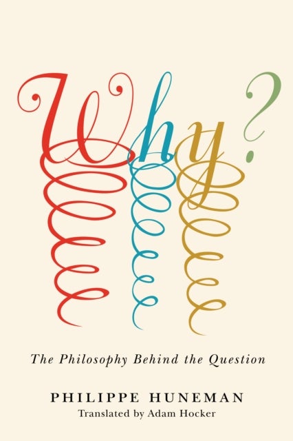 Why? - The Philosophy Behind the Question