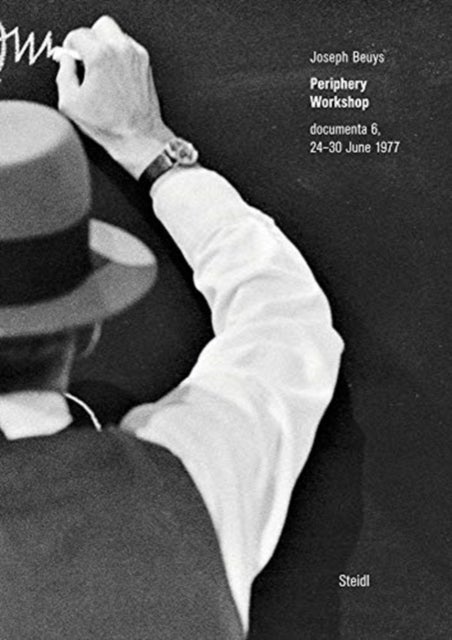 Joseph Beuys: Periphery Workshop - documenta 6, 24-30 June 1977