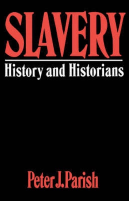 Slavery - History And Historians