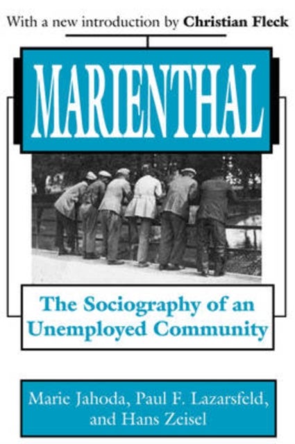 Marienthal - The Sociography of an Unemployed Community