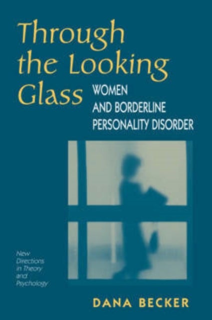 Through The Looking Glass - Women And Borderline Personality Disorder