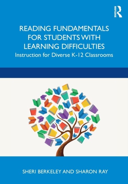 Reading Fundamentals for Students with Learning Difficulties - Instruction for Diverse K-12 Classrooms