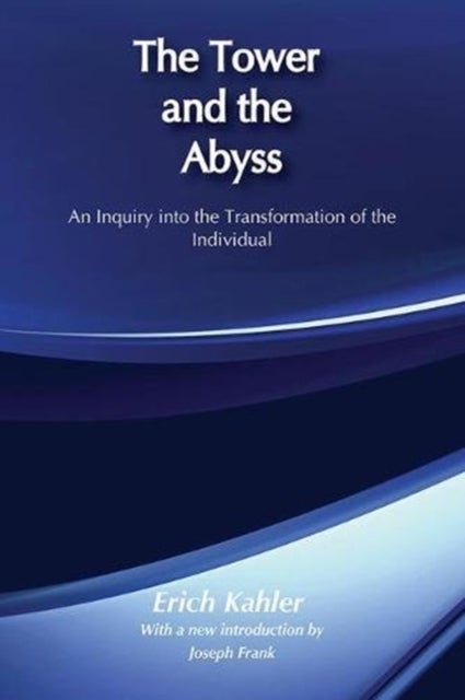 The Tower and the Abyss - An Inquiry into the Transformation of the Individual