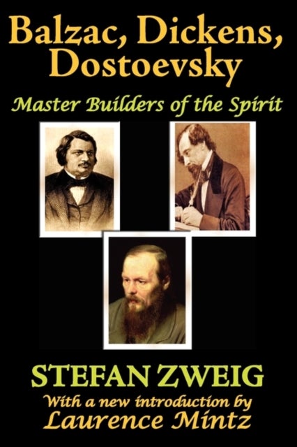 Balzac, Dickens, Dostoevsky - Master Builders of the Spirit