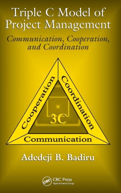 Triple C Model of Project Management - Communication, Cooperation, and Coordination
