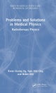 Problems and Solutions in Medical Physics