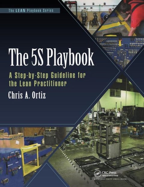 The 5S Playbook - A Step-by-Step Guideline for the Lean Practitioner