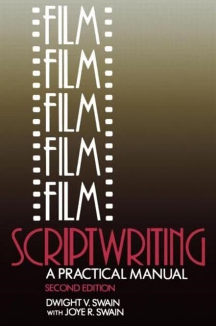 Film Scriptwriting - A Practical Manual