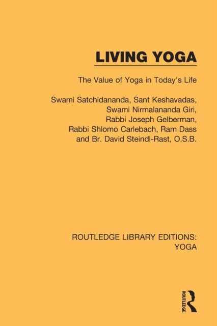 Living Yoga - The Value of Yoga in Today's Life