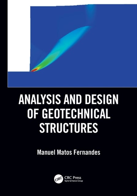 Analysis and Design of Geotechnical Structures