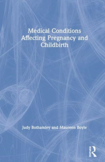 Medical Conditions Affecting Pregnancy and Childbirth