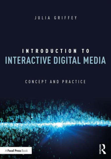 Introduction to Interactive Digital Media - Concept and Practice